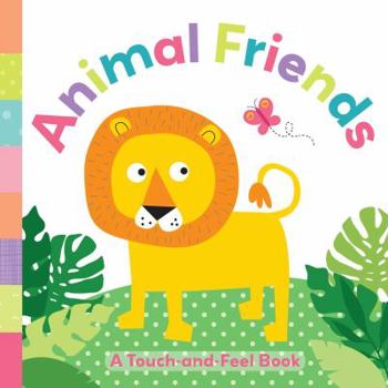 Board book Animal Friends: A Touch-And-Feel Book