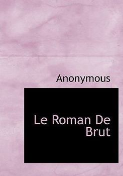 Hardcover Le Roman de Brut [French, Old] Book