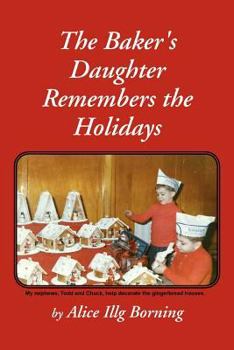 Paperback The Baker's Daughter Remembers the Holidays Book