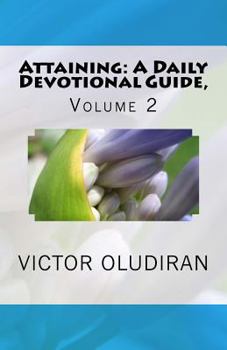 Paperback Attaining: A Daily Devotional Guide: Volume II Book