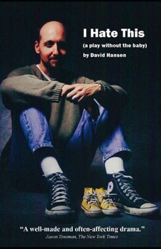 Paperback I Hate This: a play without the baby Book