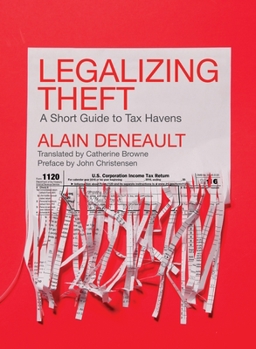 Paperback Legalizing Theft: A Short Guide to Tax Havens Book