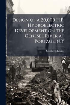 Paperback Design of a 20,000 H.P. Hydroelectric Development on the Genesee River at Portage, N.Y Book