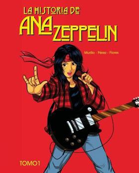 Paperback La historia de Ana Zeppelin: Tomo 1 [Spanish] Book