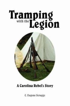 Paperback Tramping with the Legion: A Carolina Rebel's Story Book