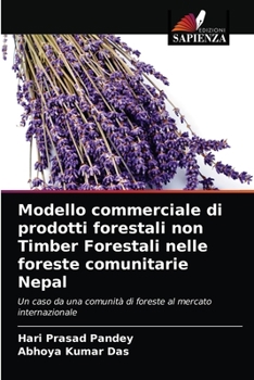 Paperback Modello commerciale di prodotti forestali non Timber Forestali nelle foreste comunitarie Nepal [Italian] Book