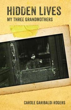 Paperback Hidden Lives: My Three Grandmothers Book