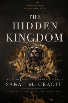 The Hidden Kingdom: Kingdom of the White Sea Book Three - Book #3 of the Kingdom of the White Sea