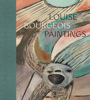 Hardcover Louise Bourgeois: Paintings Book