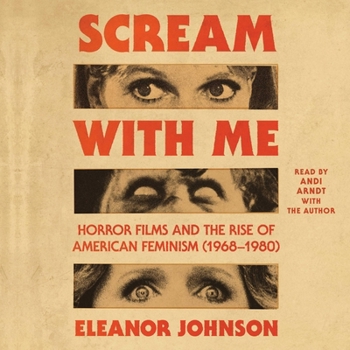 Scream with Me: Horror Films and the Rise of American Feminism (1968-1980)