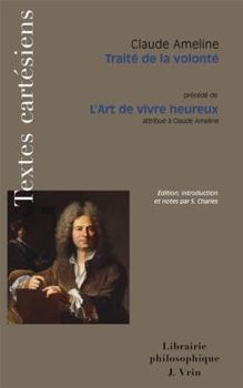 Paperback Traite de la Volonte Precede de l'Art de Vivre Heureux [French] Book