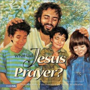 Hardcover What Did Jesus Say about Prayer? Book