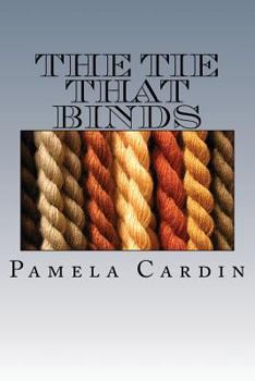 Paperback The Tie That Binds Book