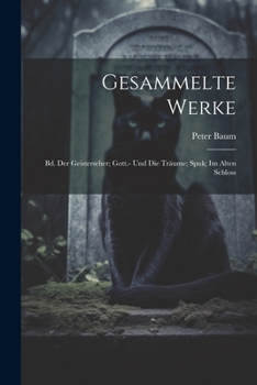 Paperback Gesammelte Werke: Bd. Der Geisterseher; Gott.- Und Die Träume; Spuk; Im Alten Schloss [Chinese] Book