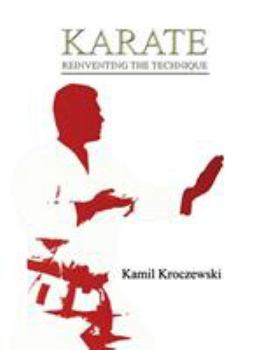 Paperback Karate, Reinventing The Technique - B&W ed. Book