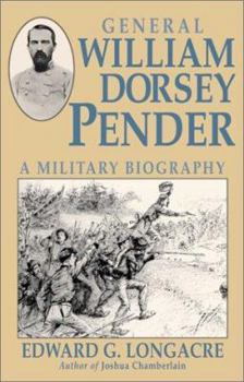Hardcover William Dorsey Pender: Lee's Favorite Brigade Commander Book