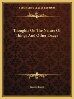 Thoughts On The Nature Of Things And Other Essays