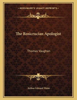 The Rosicrucian Apologist: Thomas Vaughan
