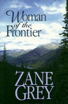Hardcover Woman of the Frontier: A Western Story (Five Star First Edition Western Series) Book