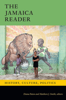 The Jamaica Reader: History, Culture, Politics - Book  of the Latin America Readers