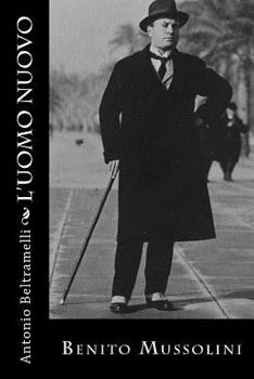 Paperback L'Uomo Nuovo: Benito Mussolini [Italian] Book