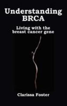 Paperback Understanding BRCA: Living with the breast cancer gene Book