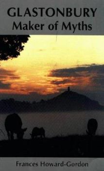 Paperback Glastonbury: Maker of Myths Book