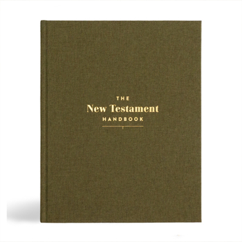 Hardcover The New Testament Handbook, Sage Cloth Over Board: A Visual Guide Through the New Testament Book