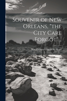 Paperback Souvenir of New Orleans, "the City Care Forgot" .. Book