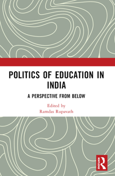Paperback Politics of Education in India: A Perspective from Below Book