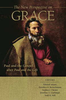 Hardcover The New Perspective on Grace: Paul and the Gospel After Paul and the Gift Book