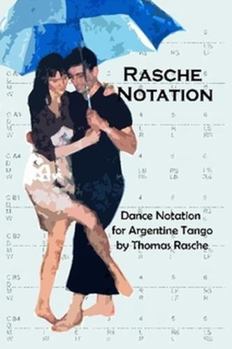 Paperback Rasche Notation for Argentine Tango Book