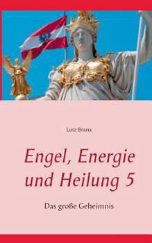 Paperback Engel, Energie und Heilung 5: Das große Geheimnis [German] Book