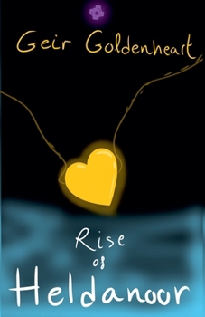 Paperback Geir Goldenheart: The Rise of Heldanoor Book