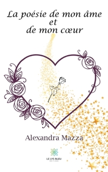Paperback La poésie de mon âme et de mon coeur [French] Book