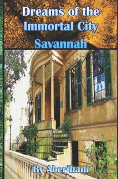 Paperback Dreams of the Immortal City Savannah Book