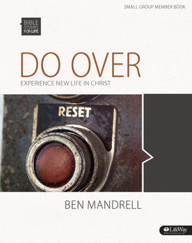 Paperback Bible Studies for Life: Do Over - Bible Study Book: Experience New Life in Christ Book