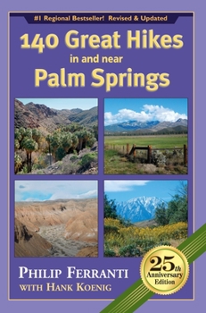 Paperback 140 Great Hikes in and Near Palm Springs, 25th Anniversary Edition Book