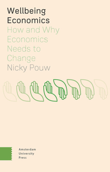 Paperback Wellbeing Economics: How and Why Economics Needs to Change Book
