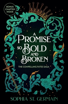 A Promise So Bold and Broken: Don't Miss the Epic Enemies-To-Lovers Series That Is Taking the Romantasy World by Storm!
