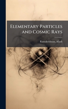 Hardcover Elementary Particles and Cosmic Rays Book