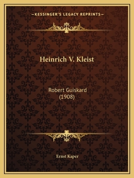 Heinrich V. Kleist: Robert Guiskard