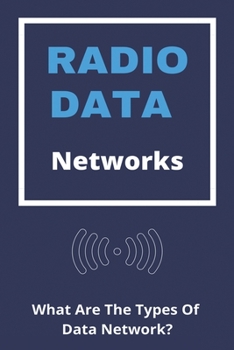 Paperback Radio Data Networks: What Are The Types Of Data Network?: Data Communication Book