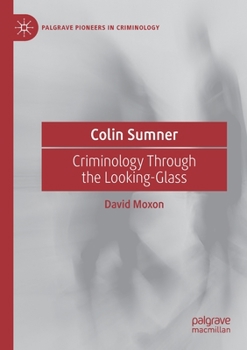 Paperback Colin Sumner: Criminology Through the Looking-Glass Book