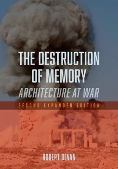 Paperback The Destruction of Memory: Architecture at War - Second Expanded Edition Book