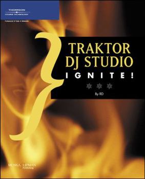 Paperback Traktor DJ Studio Ignite!: The Visual Guide for New Users Book