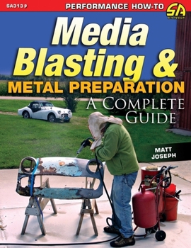 Paperback Media Blasting & Metal Preparation: A Complete Guide Book