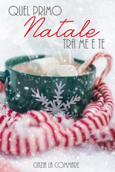 Paperback Quel Primo Natale Tra Me E Te [Italian] Book