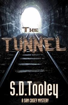 The Tunnel - Book #7 of the Sam Casey Mystery