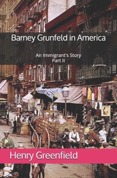 Paperback Barney Grunfeld in America: An Immigrant's Story Part II Book